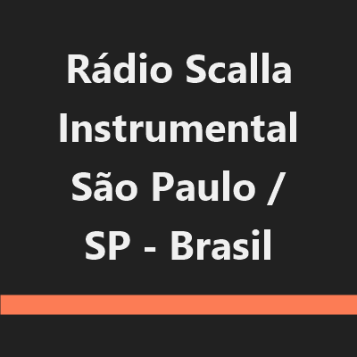 Rádio Scalla Instrumental São Paulo / SP - Brasil